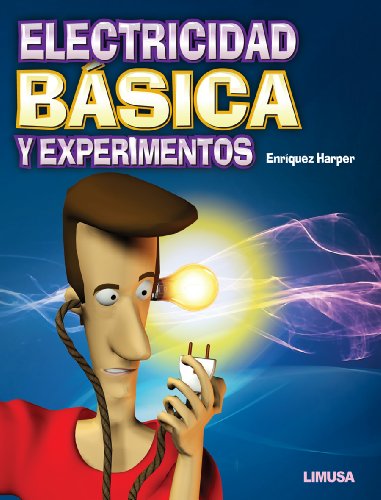 Stock image for ELECTRICIDAD BSICA Y EXPERIMENTOS for sale by Zilis Select Books