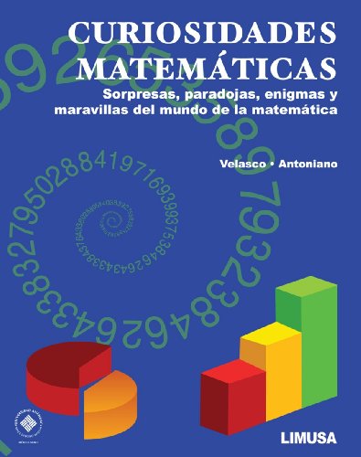 9786070504440: Curiosidades matematicas: sorpresas, paradojas, enigmas y maravillas del mundo de la matematica