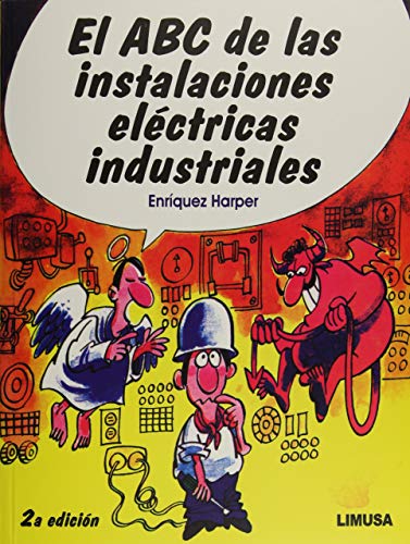 Stock image for ABC DE LAS INSTALACIONES ELECTRICAS INDUSTRIALES. EL for sale by ThriftBooks-Dallas