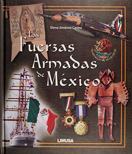 Stock image for LAS FUERZAS ARMADAS DE MEXICO for sale by Libros Latinos