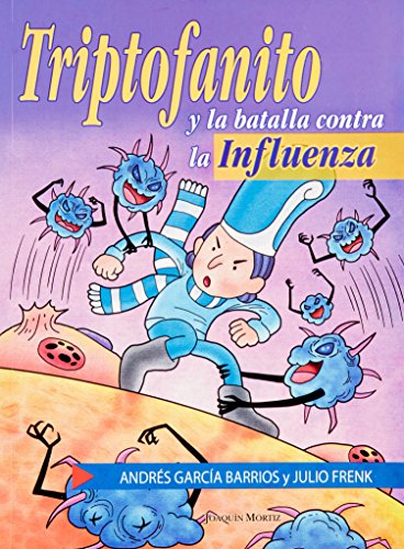 9786070702129: Triptofanito y la batalla contra la Influenza (Infaltil y Juvenil)
