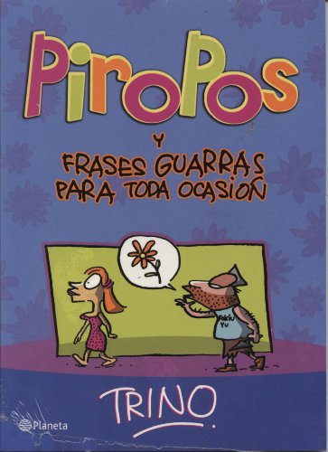 Piropos y frases guarras para toda ocasion (Spanish Edition) (9786070702334) by Trino