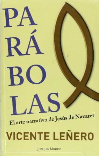 Parabolas. El arte narrativo (Spanish Edition) (9786070702525) by Vicente Lenero