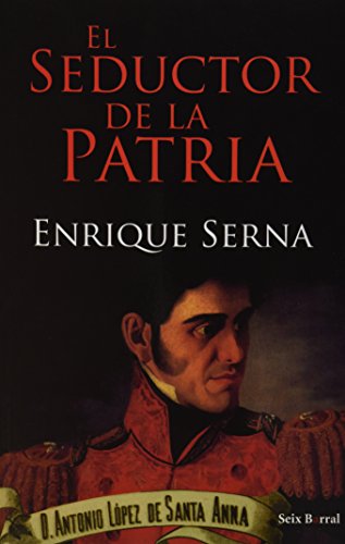 Beispielbild fr El seductor de la patria (Spanish Edition) zum Verkauf von ThriftBooks-Dallas