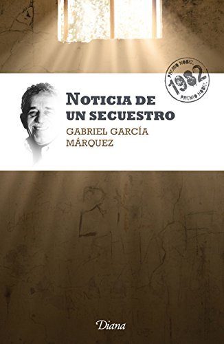 Noticia de un secuestro (Nueva ediciÃ³n) (9786070703683) by Gabriel GarcÃ­a MÃ¡rquez