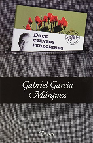 Doce cuentos peregrinos (9786070704406) by Garc?a MÃŸrquez, Gabriel