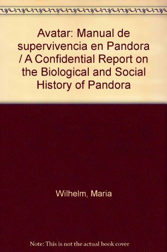 9786070704611: Avatar: Manual de supervivencia en Pandora / A Confidential Report on the Biological and Social History of Pandora