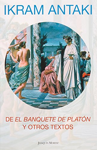 Imagen de archivo de De El Banquete de Platon y otros textos (Spanish Edition) a la venta por HPB-Diamond