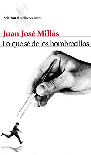 Lo que se de los hombrecillos / What I Know About Little Men (Spanish Edition) (9786070705793) by Millas, Juan Jose