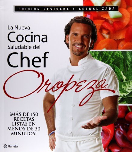 Imagen de archivo de La nueva cocina saludable del Chef Oropeza (Spanish Edition) a la venta por SecondSale