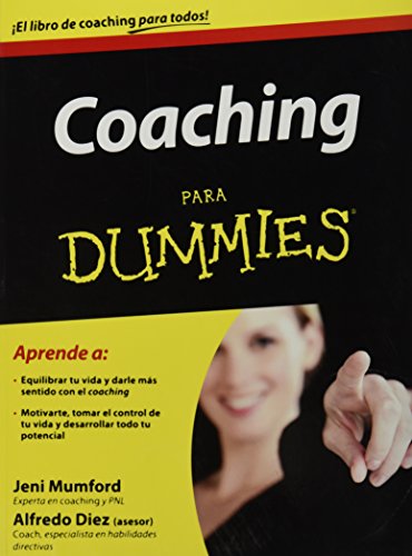Coaching para Dummies (Para Dummies / for Dummies) (Spanish Edition) (9786070707018) by Mumford, Jeni; Diez, Alfredo