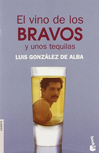 9786070707339: El vino de los bravos y unos tequilas / Wine of Braves and a Few Tequilas