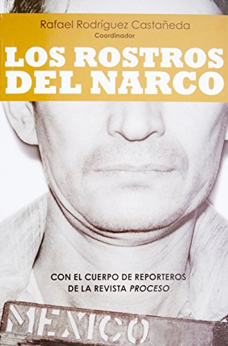 Stock image for Los Rostros del Narco = The Faces of Narcoworld for sale by ThriftBooks-Atlanta