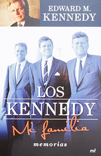 Los Kennedy (Spanish Edition) (9786070708831) by Kennedy, Edward M