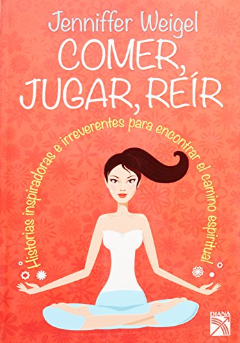 9786070709111: Comer, jugar, reir (Spanish Edition)