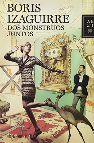 Stock image for Dos monstruos juntos (Spanish Edition) [Paperback] by Izaguirre Lobo, Boris for sale by Iridium_Books