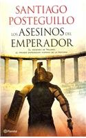 Imagen de archivo de LOS ASESINOS DEL EMPERADOR : El Ascenso De Trajano, El Primer Emperador Hispano de la Historia (Spanish edition) a la venta por Karen Wickliff - Books