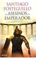 LOS ASESINOS DEL EMPERADOR : El Ascenso De Trajano, El Primer Emperador Hispano de la Historia (S...