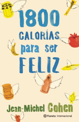 9786070710063: 1,800 Calorias para ser feliz / 1,800 Calories to Be Happy