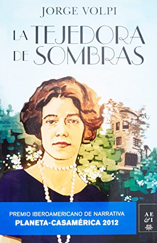 Beispielbild fr La tejedora de sombras (Premio Planeta Casamrica 2012) (Spanish Edition) zum Verkauf von Goodwill