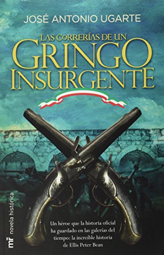 9786070711107: las correrias de un gringo insurgente