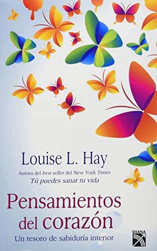 Pensamientos Del Corazon: Un Tesoro De Sabiduria Interior (Spanish Edition) (9786070711152) by HAY, LOUISE, L.