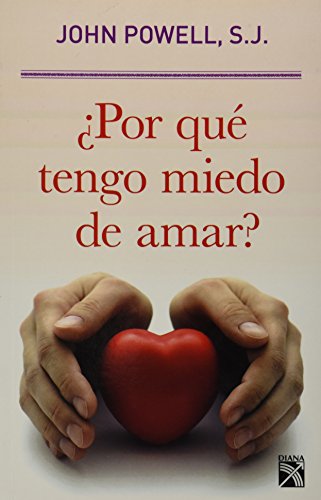 Por que tengo miedo de amar? (Spanish Edition) (9786070711893) by Powell John