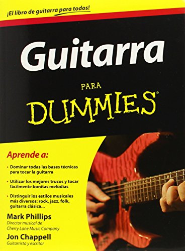 Guitarra para Dummies (Spanish Edition) (9786070712159) by Phillips, Mark; Chapell, Jon