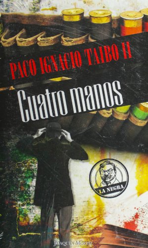Imagen de archivo de CUATRO MANOS PACO IGNACIO TAIBO II a la venta por Iridium_Books