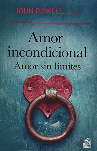 Amor Incondicional: Amor Sin Limites (Spanish Edition) (9786070713613) by Powell John