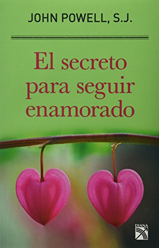 El Secreto Para Seguir Enamorado (Spanish Edition) (9786070713842) by POWELL JOHN