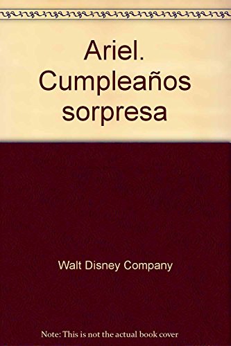 Ariel. CumpleaÃ±os sorpresa (9786070714054) by Disney