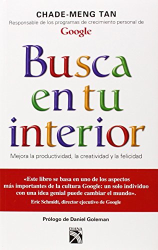 9786070714283: Busca en tu interior / Search Inside Yourself: Mejora La Productividad, La Creatividad Y La Felicidad