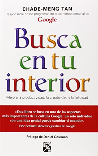 Busca en tu interior (Spanish Edition) (9786070714283) by Tan, Chade-Meng