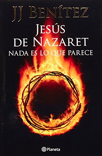 Imagen de archivo de Jesús de Nazaret: nada es lo que parece (Spanish Edition) a la venta por GoldenDragon