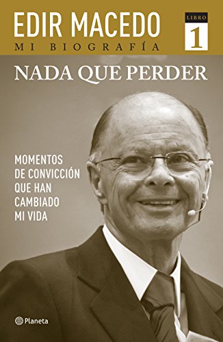 Imagen de archivo de Nada que perder (Edir Macedo Mi Biografia) (Spanish Edition) a la venta por Books of the Smoky Mountains