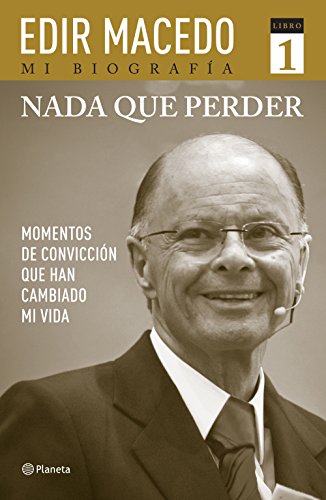 Stock image for Nada que perder (Edir Macedo Mi Biografia) (Spanish Edition) for sale by Books of the Smoky Mountains