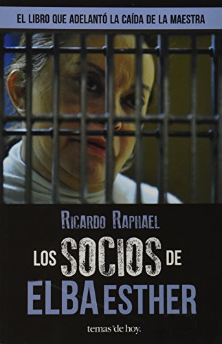 Stock image for Los socios de Elba Esther: El libro que adelanto la caida de la maestra (Span. for sale by Iridium_Books