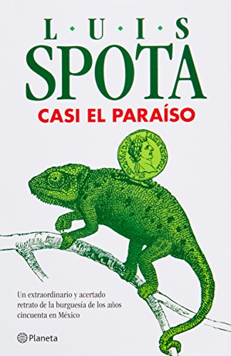 Stock image for CASI EL PARAISO SPOTA, LUIS for sale by Iridium_Books