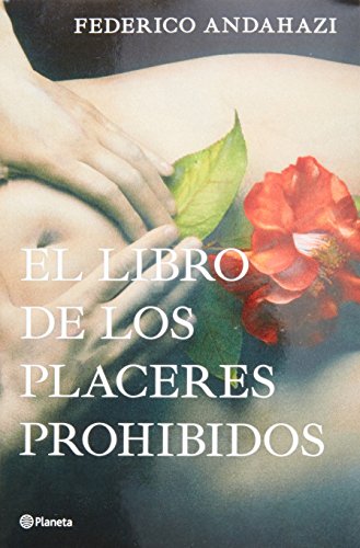 Imagen de archivo de El Libro de los Placeres Prohibidos = The Book of Forbidden Pleasures a la venta por ThriftBooks-Atlanta