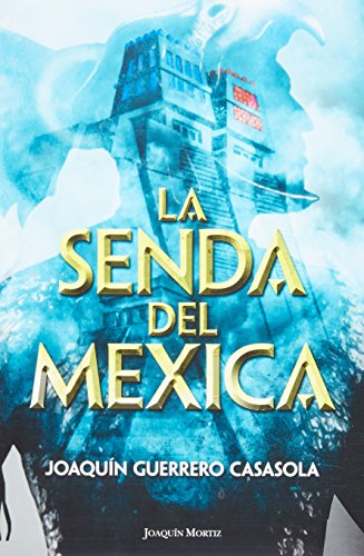 Stock image for La senda del mexica for sale by LibroUsado | TikBooks
