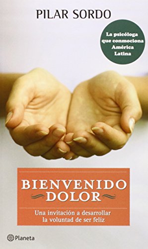 Imagen de archivo de Bienvenido dolor (Spanish Edition) a la venta por Jenson Books Inc