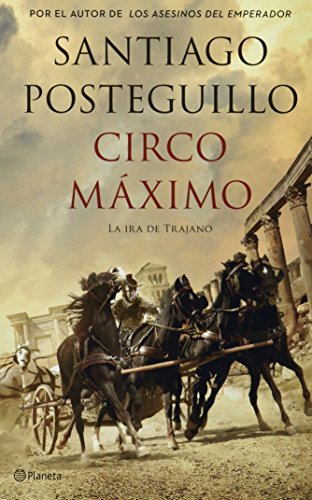 9786070718618: [(Circo Máximo : la ira de Trajano)] [By (author) Santiago Posteguillo Gomez] published on (August, 2013)