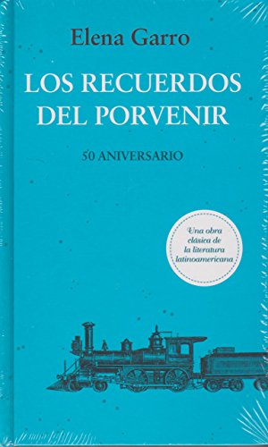 Imagen de archivo de Los recuerdos del porvenir TD [Hardcover] by Elena Garro a la venta por Iridium_Books