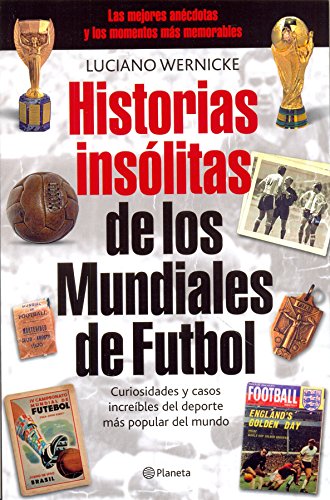 9786070719707: Historias inslitas de los Mundiales de Fufbol (Spanish Edition)