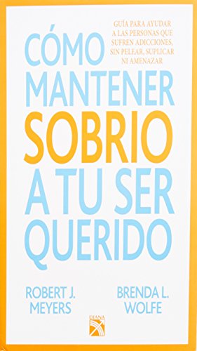 Stock image for Como Mantener a Tu Ser Querido Sobrio for sale by ThriftBooks-Atlanta