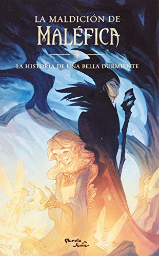 9786070720970: Maldicion De Malefica, La. La Historia De Una Bella Durmient