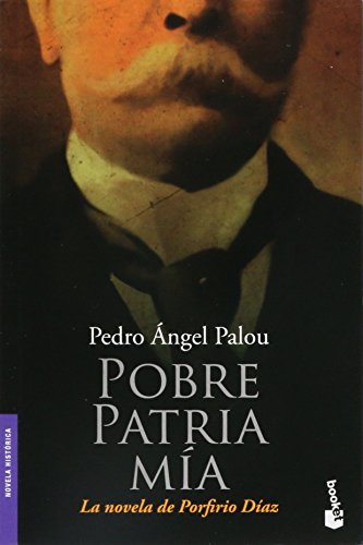 Imagen de archivo de POBRE PATRIA MIA a la venta por Books Unplugged