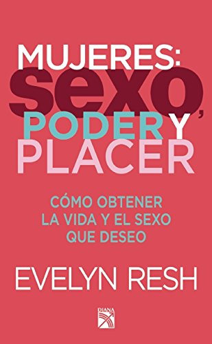 Stock image for MUJERES: SEXO, PODER Y PLACER (Spanish Edition) for sale by Iridium_Books