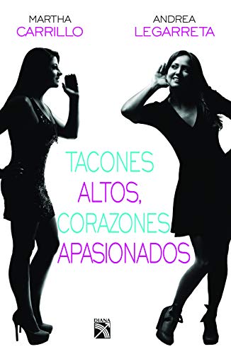 Stock image for Tacones Altos, Corazones Apasionados for sale by Better World Books